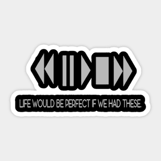 Life Would Be Perfect If We Had These Typewriter Font Quote Sticker
